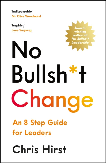 Book cover of: No Bullsh*t Change. By: Chris Hirst