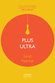Book cover of: PLUS ULTRA. By: Sarah Fletcher