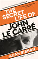 Secret Life of John le Carre 9781800817791 Adam Sisman