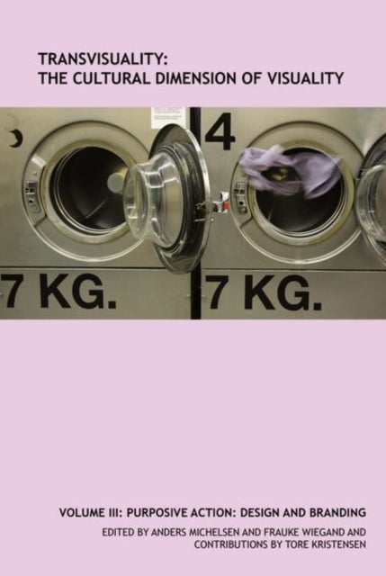 Book cover of: TransVisuality: The Cultural Dimension of Visuality (Volume 3). By: Anders Michelsen