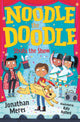Book cover of: Noodle the Doodle Steals the Show. By: Jonathan Meres