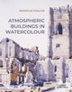 Book cover of: Atmospheric Buildings in Watercolour. By: Nicholas Poullis