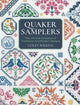 Quaker Samplers, The Ultimate Collection of Traditional and Modern Designs 9781800921801 Lesley Wilkins