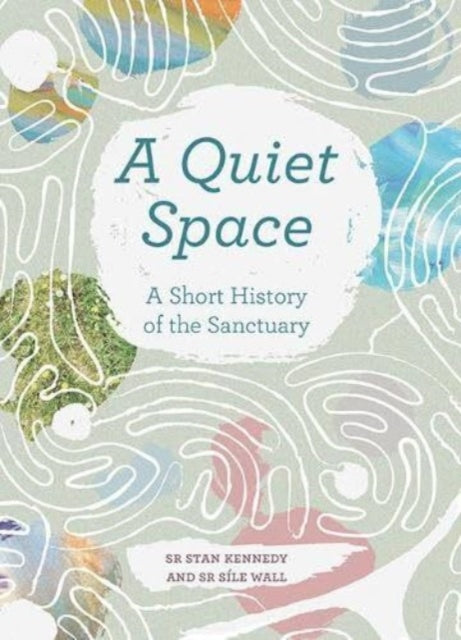 Book cover of: Quiet Space. By: Stanislaus Kennedy