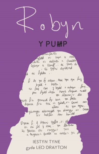 Book cover of: Y Pump - Robyn. By: Iestyn Tyne gyda Leo Drayton