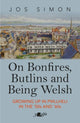 Book cover of: On Bonfires, Butlins and Being Welsh. By: Jos Simon