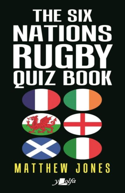 Book cover of: Six Nations Rugby Quiz Book. By: Matthew Jones