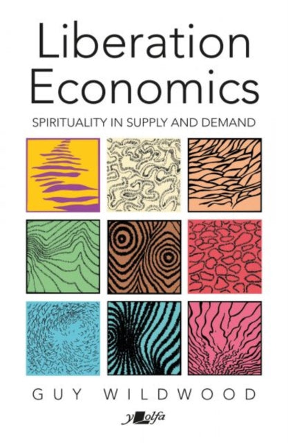 Book cover of: Liberation Economics - Spirituality in Supply and Demand. By: Guy Wildwood