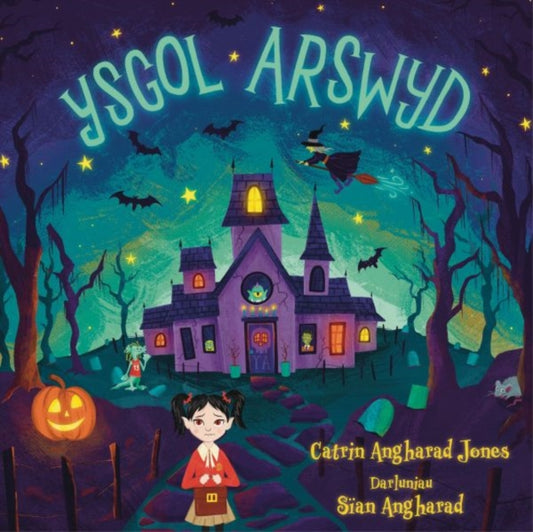 Book cover of: Ysgol Arswyd. By: Catrin Angharad