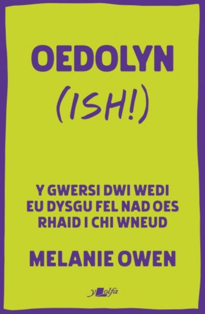 Book cover of: Oedolyn (ish!). By: Melanie Owen