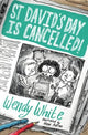 Book cover of: St David's Day Is Cancelled!