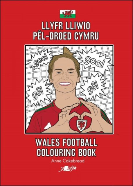 Book cover of: Llyfr Lliwio Pel-droed Cymru | Wales Football Colouring Book  NEW EDITION