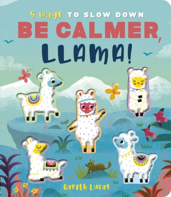 Book cover of: Be Calmer, Llama!. By: Rosamund Lloyd
