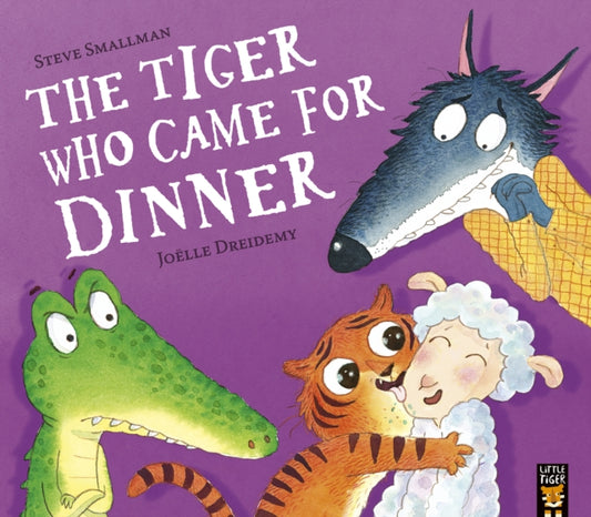 Book cover of: Tiger Who Came for Dinner. By: Steve Smallman