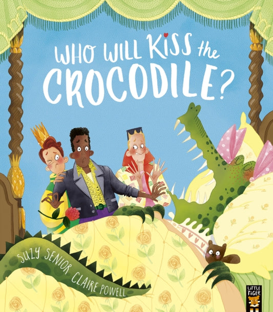 Book cover of: Who Will Kiss the Crocodile?. By: Suzy Senior