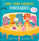 Book cover of: Mind Your Manners, Dinosaurs!. By: Danielle McLean