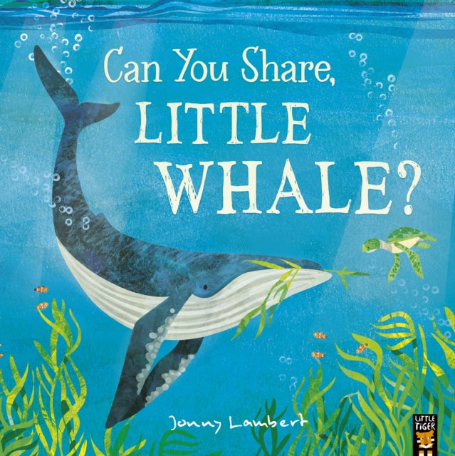 Book cover of: Can You Share, Little Whale?. By: Jonny Lambert