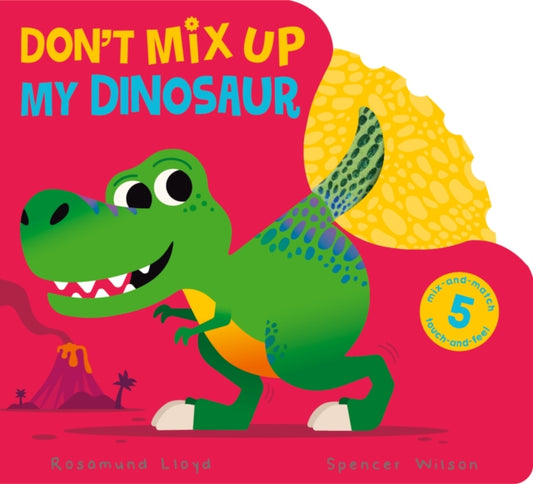 Book cover of: Don't Mix Up My Dinosaur. By: Rosamund Lloyd