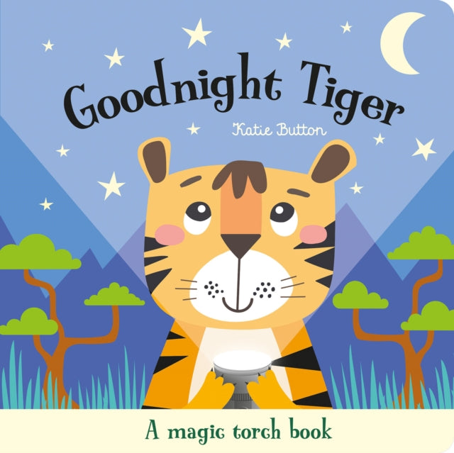 Book cover of: Goodnight Tiger. By: BUTTON, KATIE