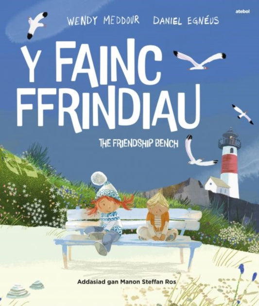 Book cover of: Y Fainc Ffrindiau / The Friendship Bench