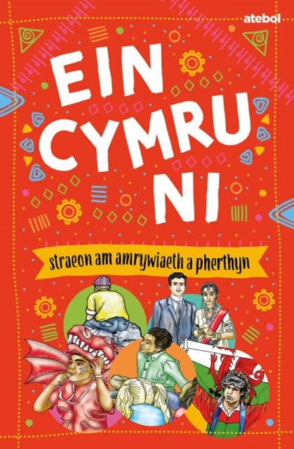 Ein Cymru ni - Straeon am Amrywiaeth a Pherthyn