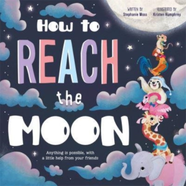 Book cover of: How to Reach the Moon. By: Stephanie Moss