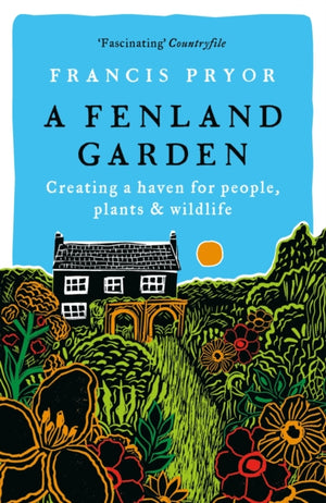 Fenland Garden, Creating a haven for people, plants & wildlife