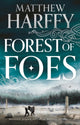 Book cover of: Forest of Foes. By: Matthew Harffy