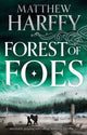 Book cover of: Forest of Foes. By: Matthew Harffy