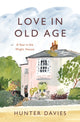 Love in Old Age, My Year in the Wight House 9781801104098 Hunter Davies