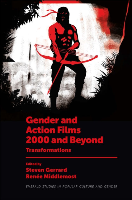 Book cover of: Gender and Action Films 2000 and Beyond. By: Steven Gerrard