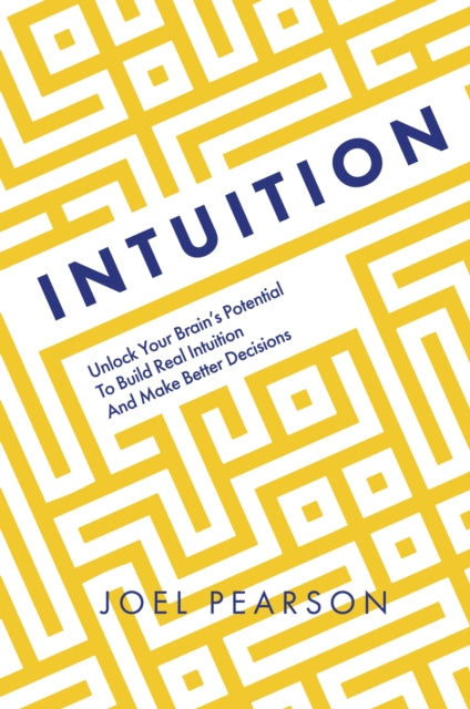 Book cover of: Intuition. By: Joel Pearson