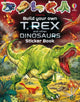 Book cover of: Build Your Own T. Rex and Other Dinosaurs Sticker Book. By: SMITH, SAM