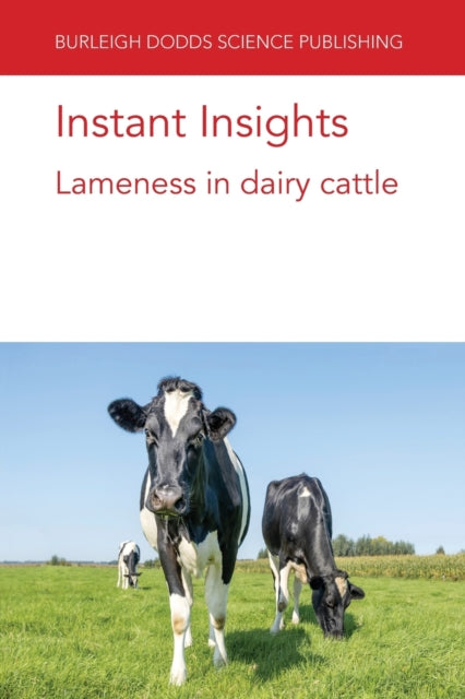 Book cover of: Instant Insights: Lameness in Dairy Cattle. By: Zoe E. Barker