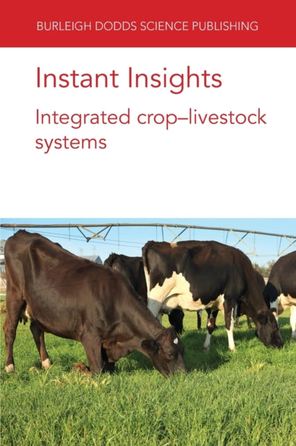 Book cover of: Instant Insights: Integrated Crop-Livestock Systems. By: Alfredo J. Escribano