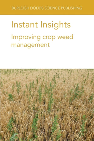 Instant Insights: Improving Crop Weed Management