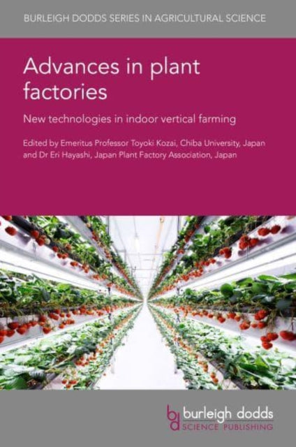 Book cover of: Advances in Plant Factories. By: Toyoki Kozai