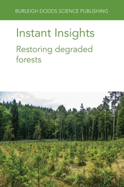 Book cover of: Instant Insights: Restoring Degraded Forests. By: Stephanie Mansourian