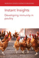 Book cover of: Instant Insights: Developing Immunity in Poultry. By: Marie-Helene Pinard-van der Laan