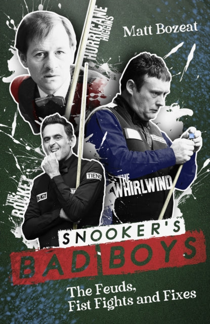 Book cover of: Snooker's Bad Boys. By: Matt Bozeat