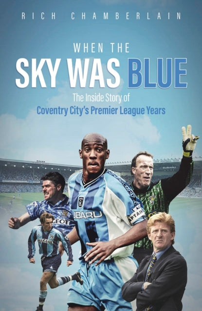 Book cover of: When The Sky Was Blue. By: Rich Chamberlain