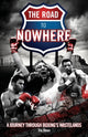 Book cover of: Road to Nowhere. By: Tris Dixon