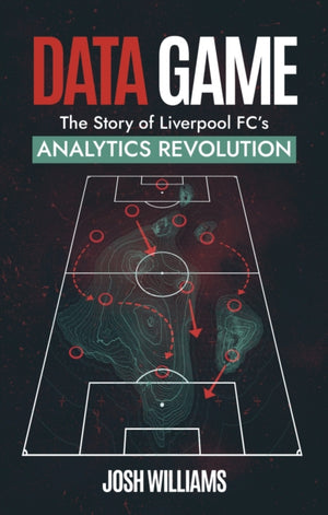 Data Game, The Story of Liverpool FC's Analytics Revolution
