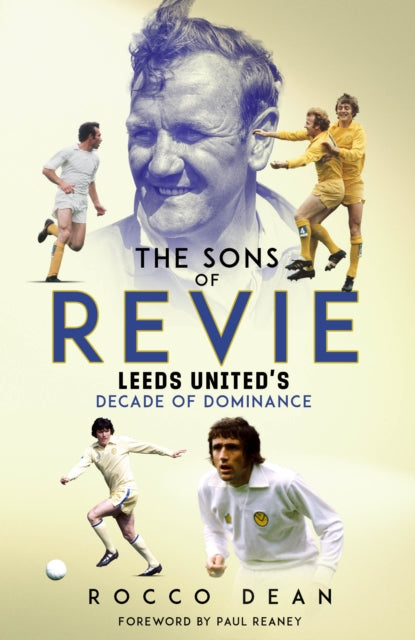 Book cover of: Sons of Revie. By: Rocco Dean