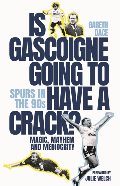Book cover of: Is Gascoigne Going to Have a Crack?. By: Gareth Dace