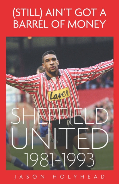 Book cover of: (Still) Ain't Got A Barrel of Money. By: Jason Holyhead