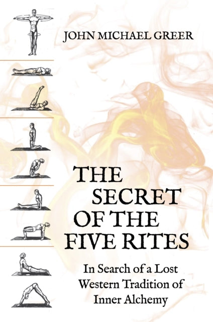Book cover of: Secret of the Five Rites. By: John Michael Greer