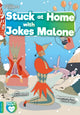 Book cover of: Stuck at Home with Jokes Malone. By: John Wood