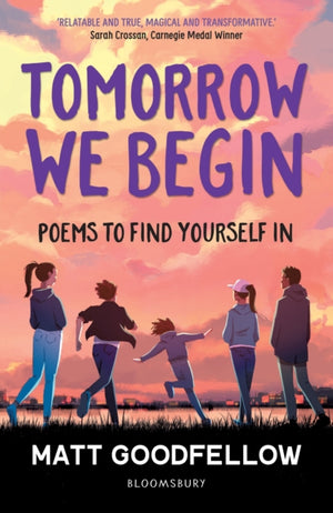 Tomorrow We Begin, Poems to find yourself in, perfect for 11+
