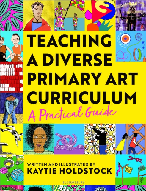 Book cover of: Teaching a Diverse Primary Art Curriculum. By: Kaytie Holdstock